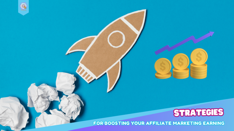 Strategies for Boosting Your Affiliate Marketing Earnings